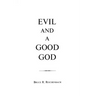 Evil and a Good God