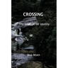 Crossing: The Struggle of Identity
