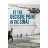 At the Decisive Point in the Sinai: Generalship in the Yom Kippur War