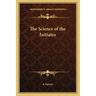 The Science of the Initiates
