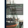 Men and Times of the Revolution; or, Memoirs of Elkanah Watson, Including Journals of Travels in Europe and America, From 1777 to 1842, With his Corre
