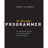 The Self-Taught Programmer: The Definitive Guide to Programming Professionally