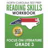 NORTH CAROLINA TEST PREP Reading Skills Workbook Focus on Literature Grade 3: Preparation for the End-of-Grade ELA/Reading Assessments