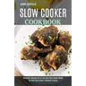 Slow Cooker Cookbook: The Best Slow Cooker Cookbook Recipes (Ketogenic Recipes Full of Low Carb Slow Cooker Meals)