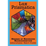 Lux Prismatica: Dreams of Recursive Reincarnation: Dreams of Recursive Reincarnation