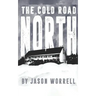 The Cold Road North