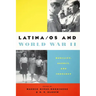 Latina/os and World War II: Mobility, Agency, and Ideology