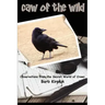 Caw of the Wild: Observations from the Secret World of Crows