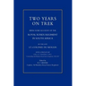 Two Years on Trek: Being Some Account of the Royal Sussex Regiment in South Africa