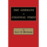 The Germans in Colonial Times
