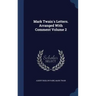 Mark Twain's Letters. Arranged With Comment Volume 2