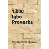 1,000 Igbo Proverbs: a compilation