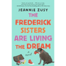 The Frederick Sisters Are Living the Dream
