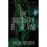 The Discovery of the Vine: Volume 1 in The Envoys in the Multiverse Series