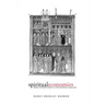 Spiritual Economies: Female Monasticism in Later Medieval England