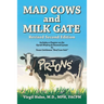 Mad Cows and Milk Gate: Revised Second Edition