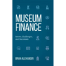 Museum Finance: Issues, Challenges, and Successes