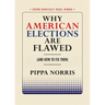 Why American Elections Are Flawed (and How to Fix Them)
