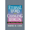 Eternal Word and Changing Worlds: Theology, Anthropology, and Mission in Trialogue