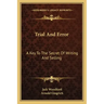 Trial and Error: A Key to the Secret of Writing and Selling