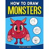 How To Draw Monsters: An Easy Step-by-Step Guide for Kids