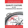 Quality Culture in the Pharmaceutical Industry: Implementing a Behavior-based Quality and Compliance Culture