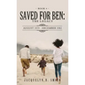 Saved for Ben: the Legacy