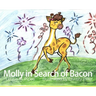 Molly in Search of Bacon