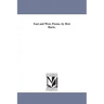 East and West, Poems. by Bret Harte.