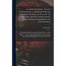 A New General Atlas, Containing a Geographical and Historical Account of All the Empires, Kingdoms, and Other Dominions of the World [microform]: With