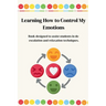 Learning How to Control My Emotions