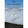The New Testament + Psalms & Proverbs World English Bible U. S. A. Spelling