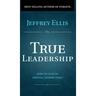 True Leadership: How To Lead By Serving Others First