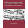 Early Westinghouse Axial Turbojets: Development Histories and Technical Profiles