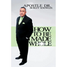 How To Be Made Whole