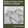 Biblical Truths About Difficult Concepts