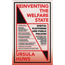 Reinventing the Welfare State: Digital Platforms and Public Policies