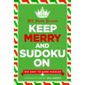 Will Shortz Presents Keep Merry and Sudoku on: 300 Easy to Hard Puzzles