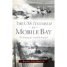 USS Tecumseh in Mobile Bay: The Sinking of a Civil War Ironclad