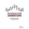Physics for Animators