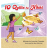 10 Quilts for Nikki