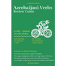 The Azerbaijani Verbs: Review Guide