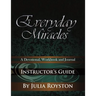 Everyday Miracles Instructor's Guide