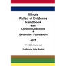 Illinois Rules of Evidence Handbook with Common Objections & Evidentiary Foundations