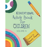 Educational Activity Book for Children Volume 4