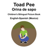English-Spanish (Mexico) Toad Pee/Orina de sapo Children's Bilingual Picture Book