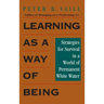 Learning as a Way of Being: Strategies for Survival in a World of Permanent White Water