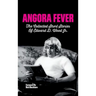 Angora Fever: The Collected Stories of Edward D. Wood, Jr. (hardback)