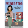 Enumerator: An Irreverent Memoir