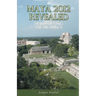 Maya 2012 Revealed: Demystifying the Prophecy